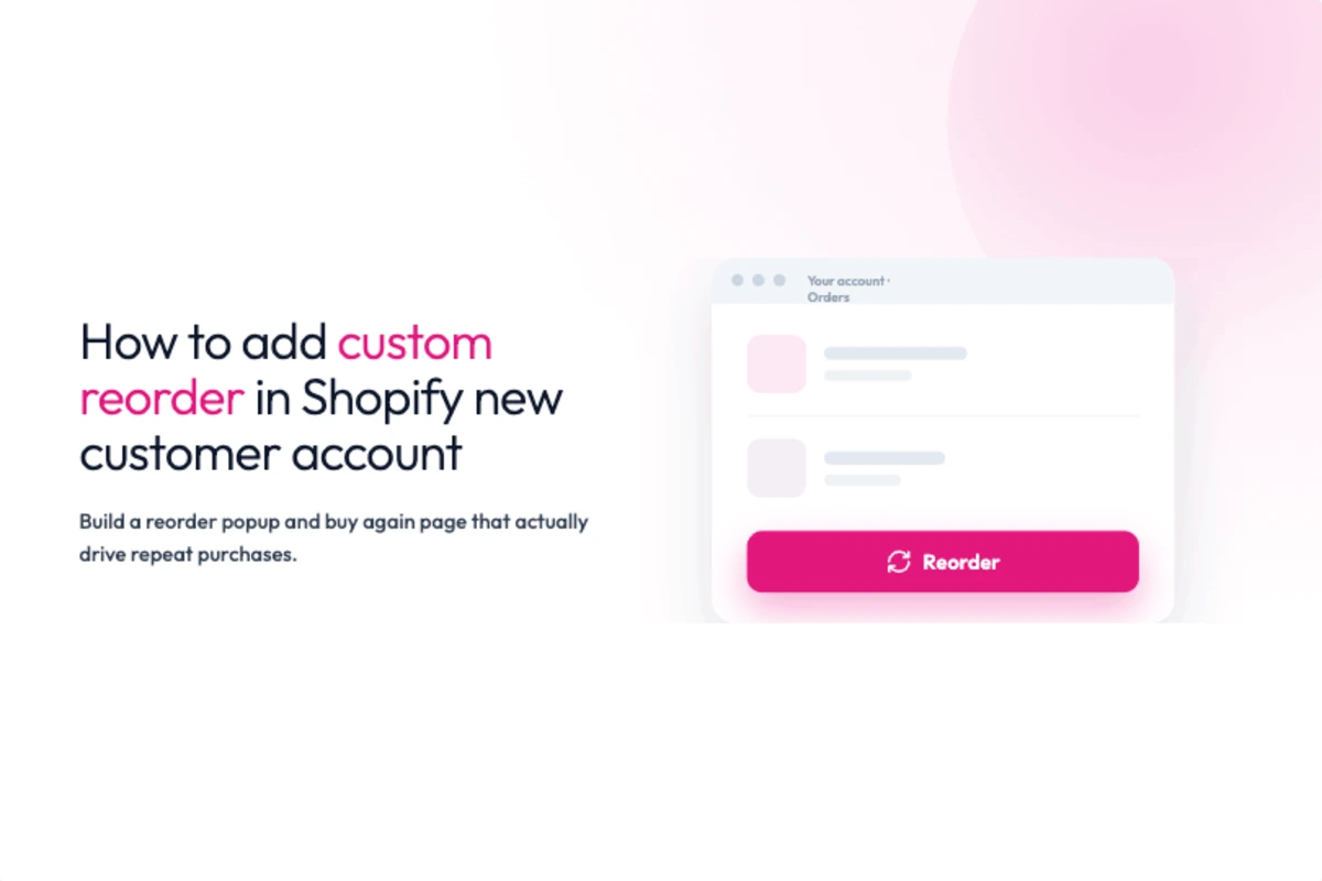 How to Add Custom Reorder in Shopify New Customer Account